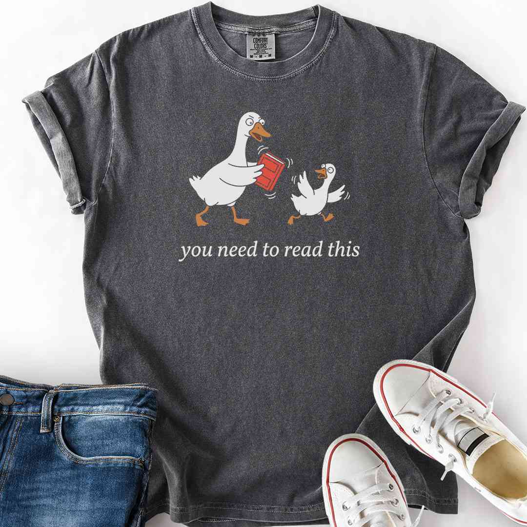 Goose Need To Read This T-Shirt