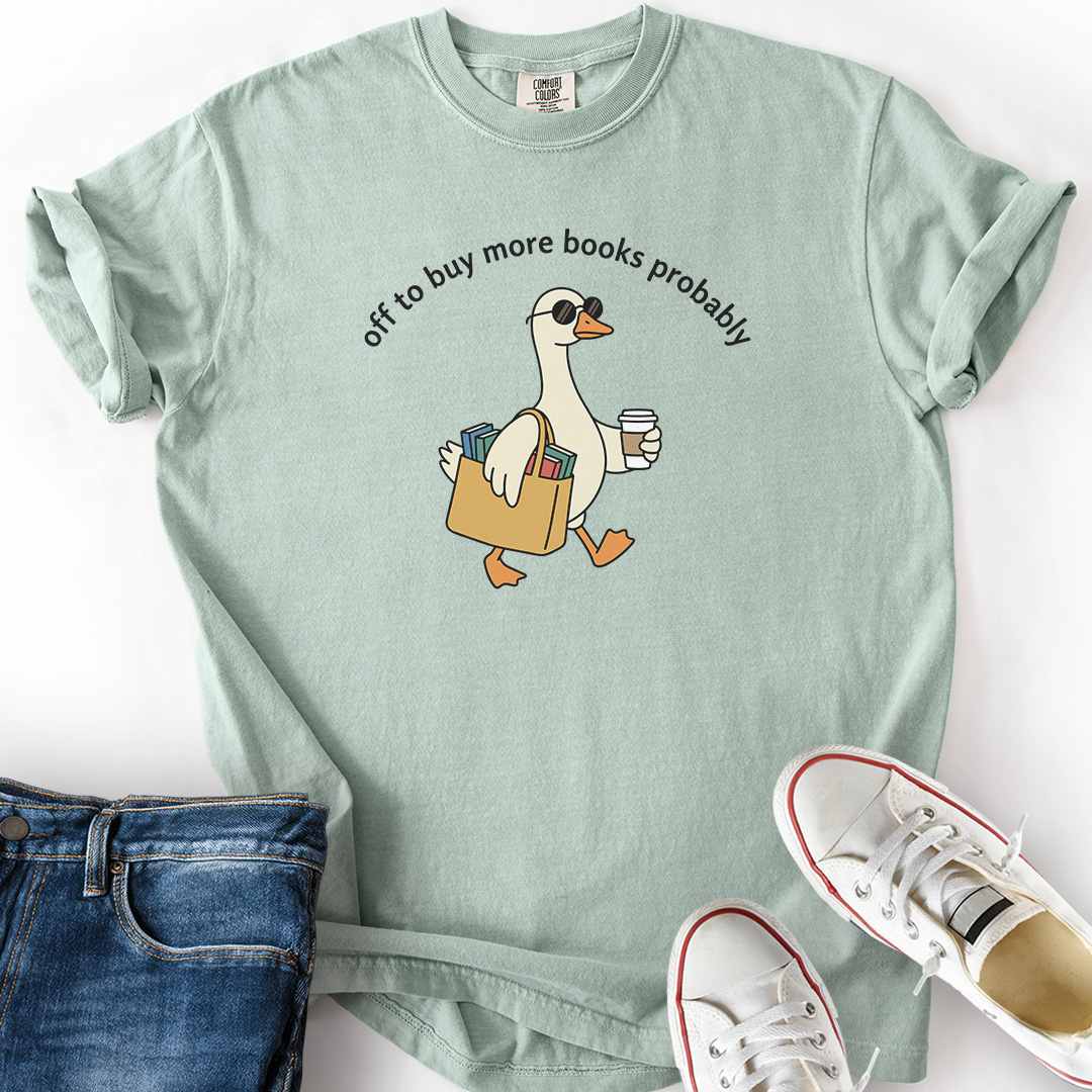 Goose Off To Buy Books T-Shirt