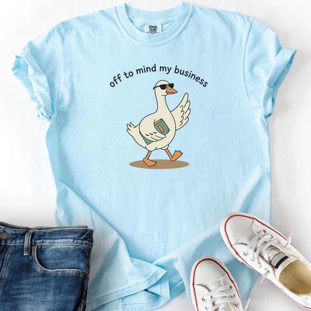 Goose Off To Mind Business T-Shirt