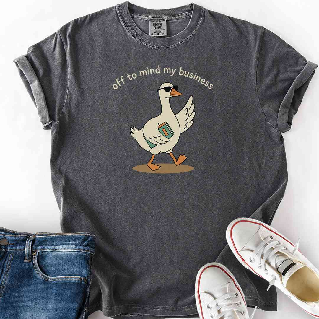 Goose Off To Mind Business T-Shirt