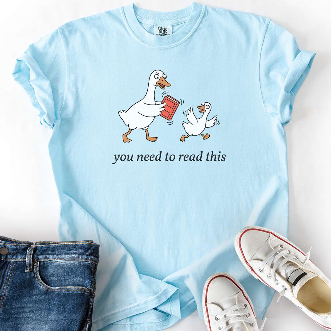 Goose Need To Read This T-Shirt