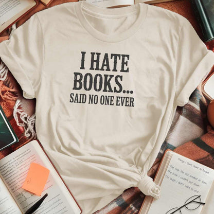 I Hate Books T-Shirt