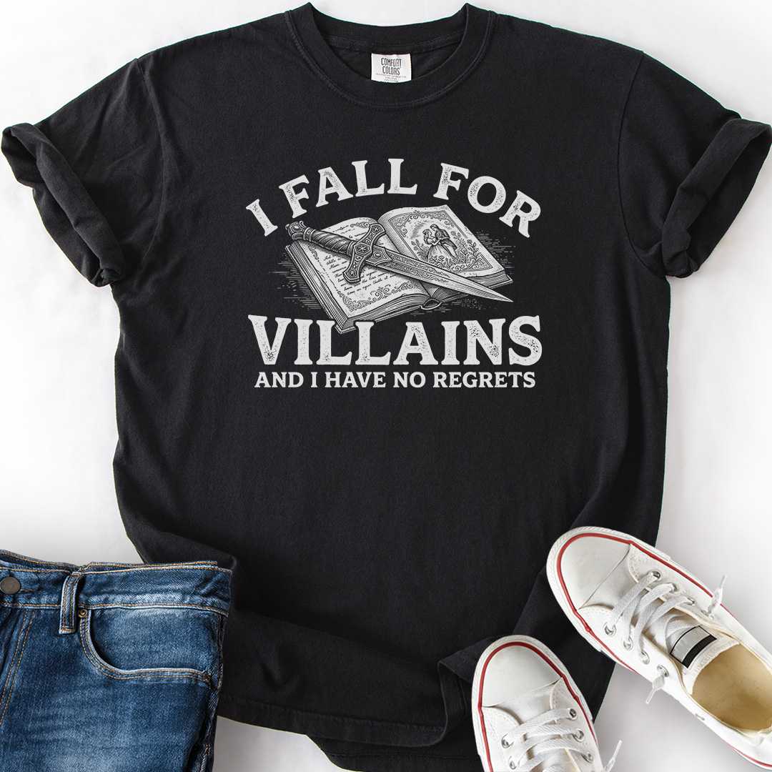 I Fall For Villains No Regrets T-Shirt