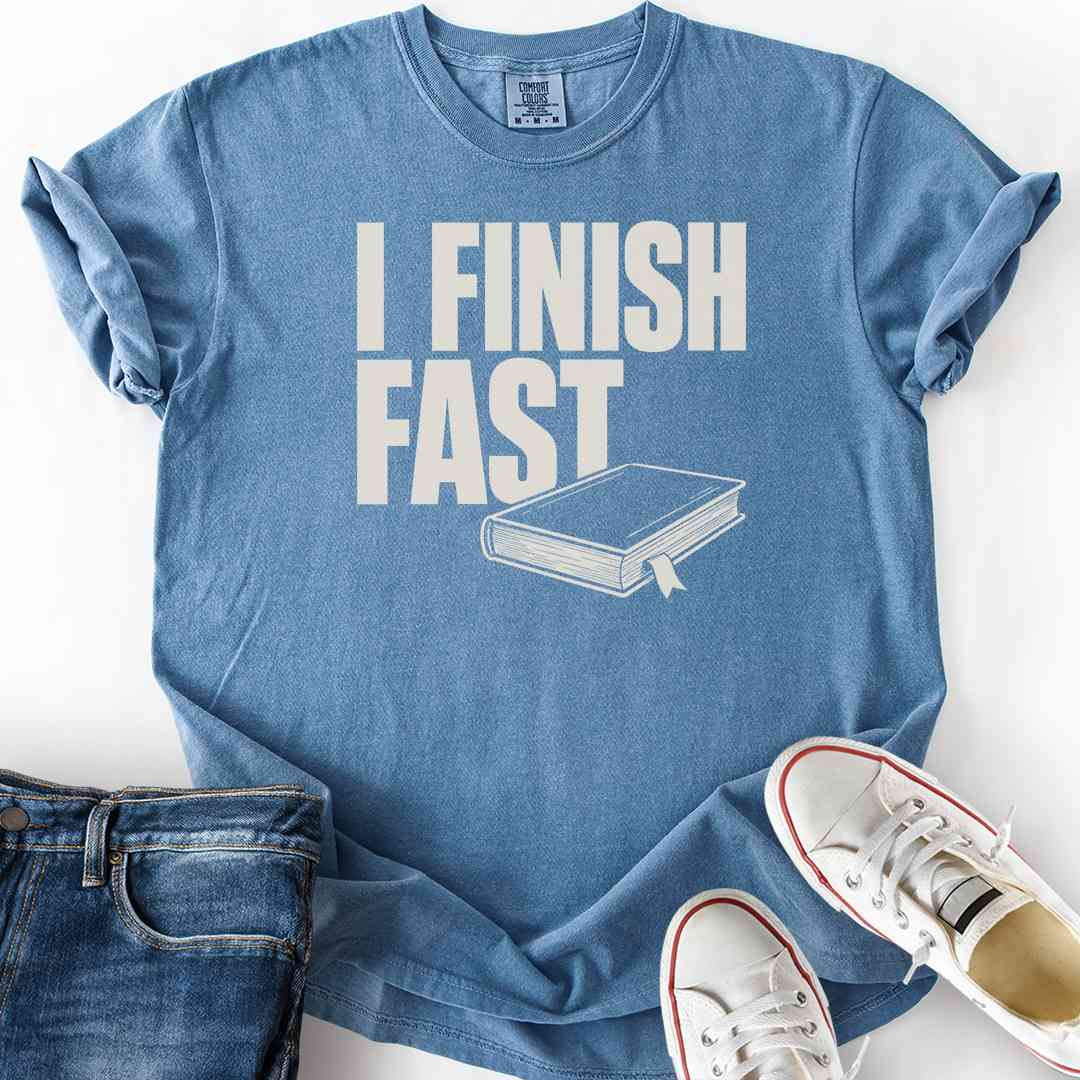 I Finish Fast T-Shirt