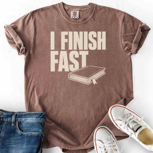 I Finish Fast T-Shirt