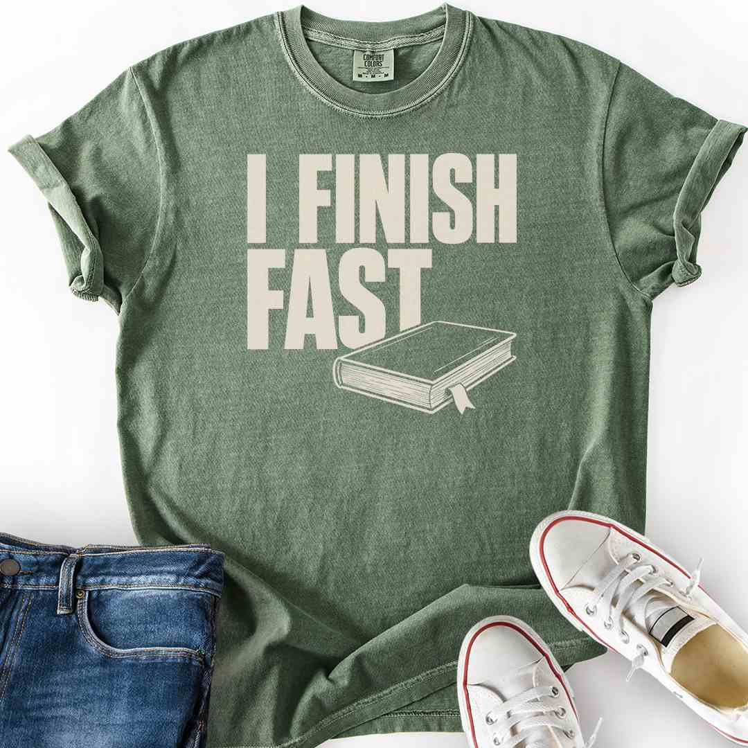 I Finish Fast T-Shirt