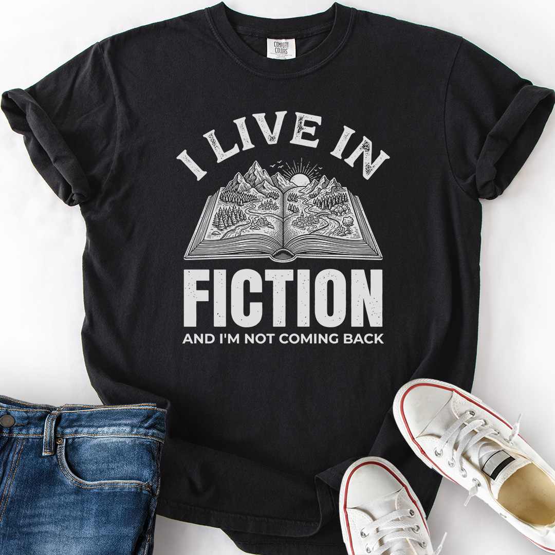 I Live In Fiction T-Shirt