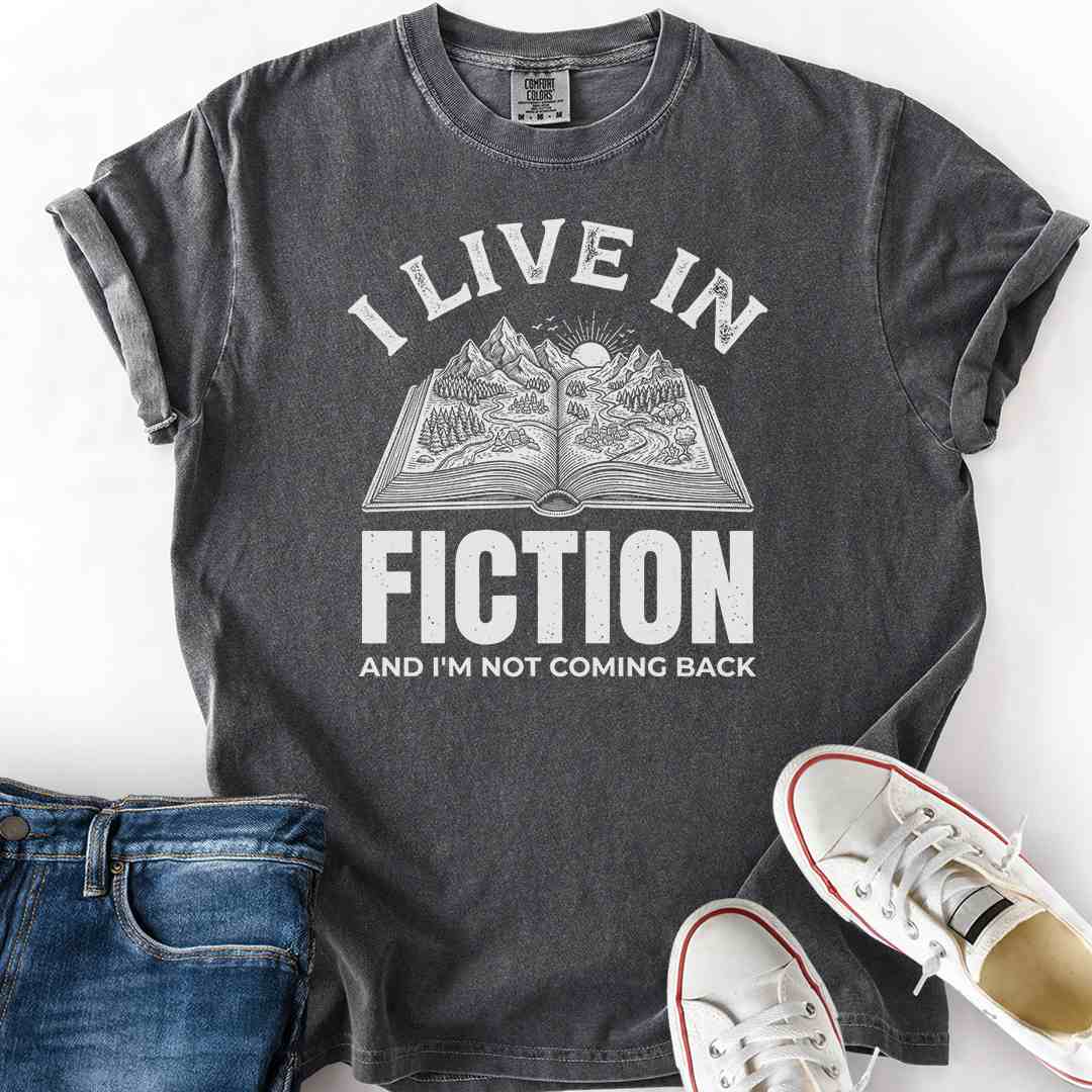 I Live In Fiction T-Shirt