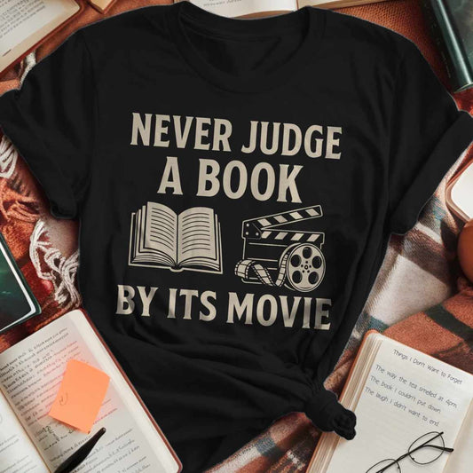 Never Judge Book By Movie T-Shirt