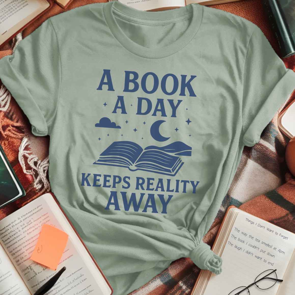 A Book A Day Keeps Reality Away T-Shirt