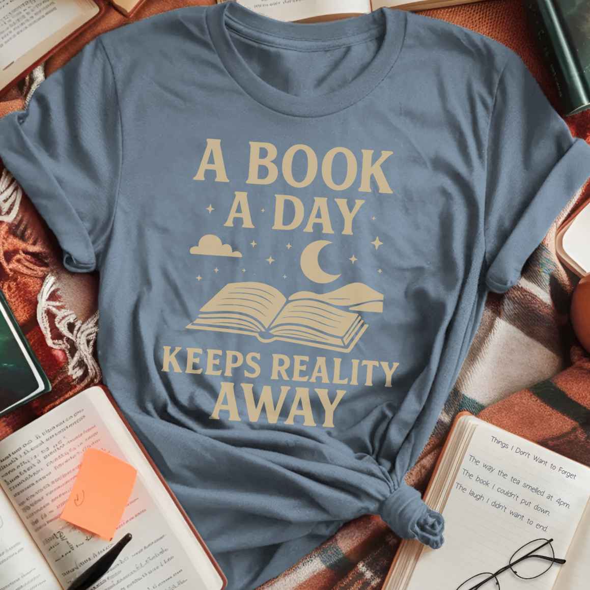 A Book A Day Keeps Reality Away T-Shirt