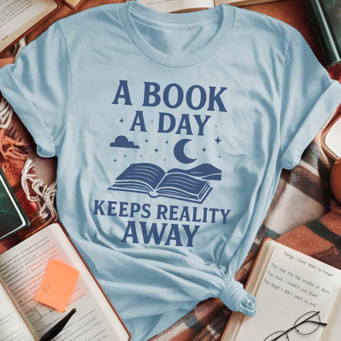 A Book A Day Keeps Reality Away T-Shirt