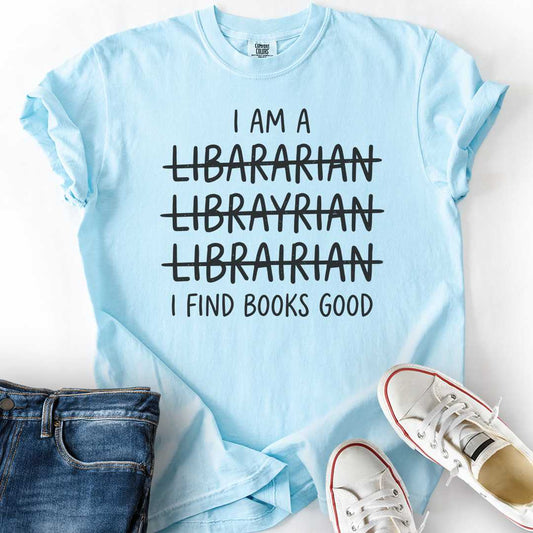 Librarian Find Books Good T-Shirt