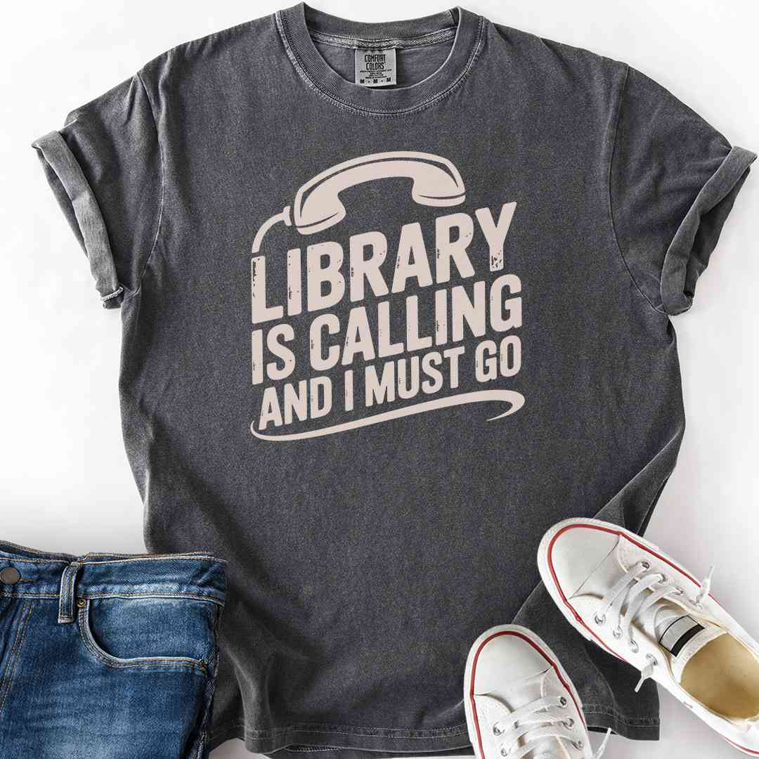 Library Calling And I Must Go T-Shirt