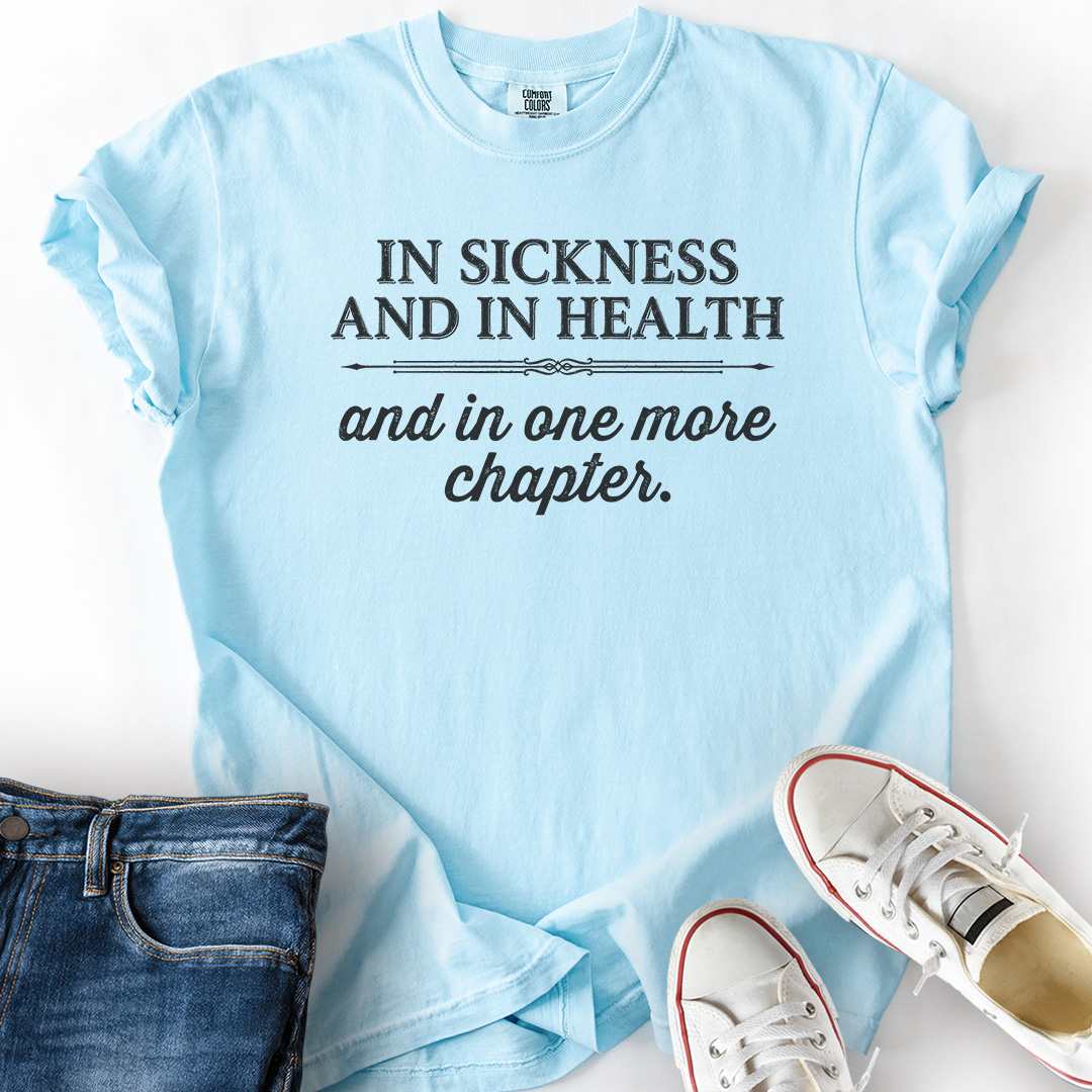 Marriage In Sickness Or Chapter T-Shirt