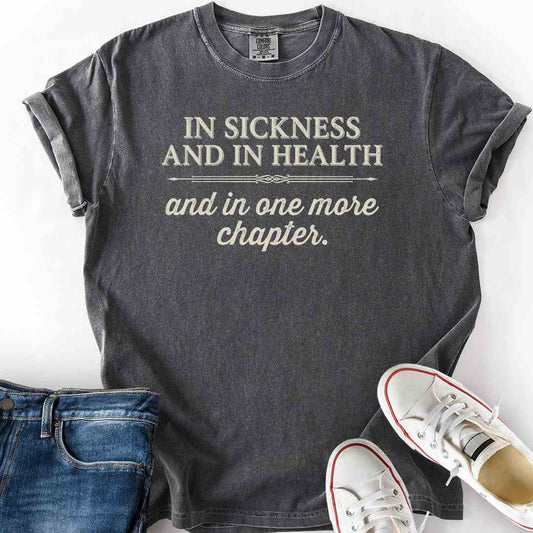 Marriage In Sickness Or Chapter T-Shirt