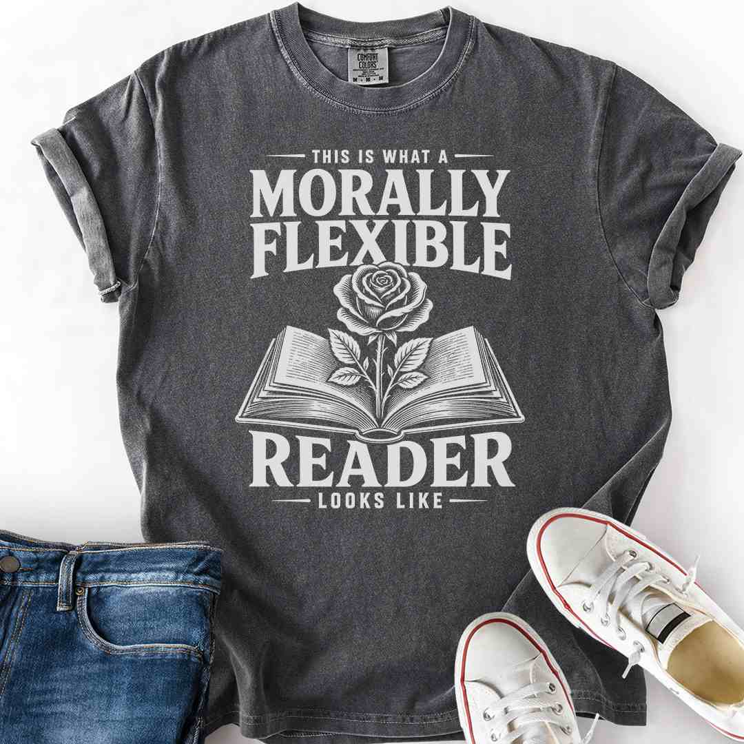 Morally Flexible Reader Looks Like T-Shirt