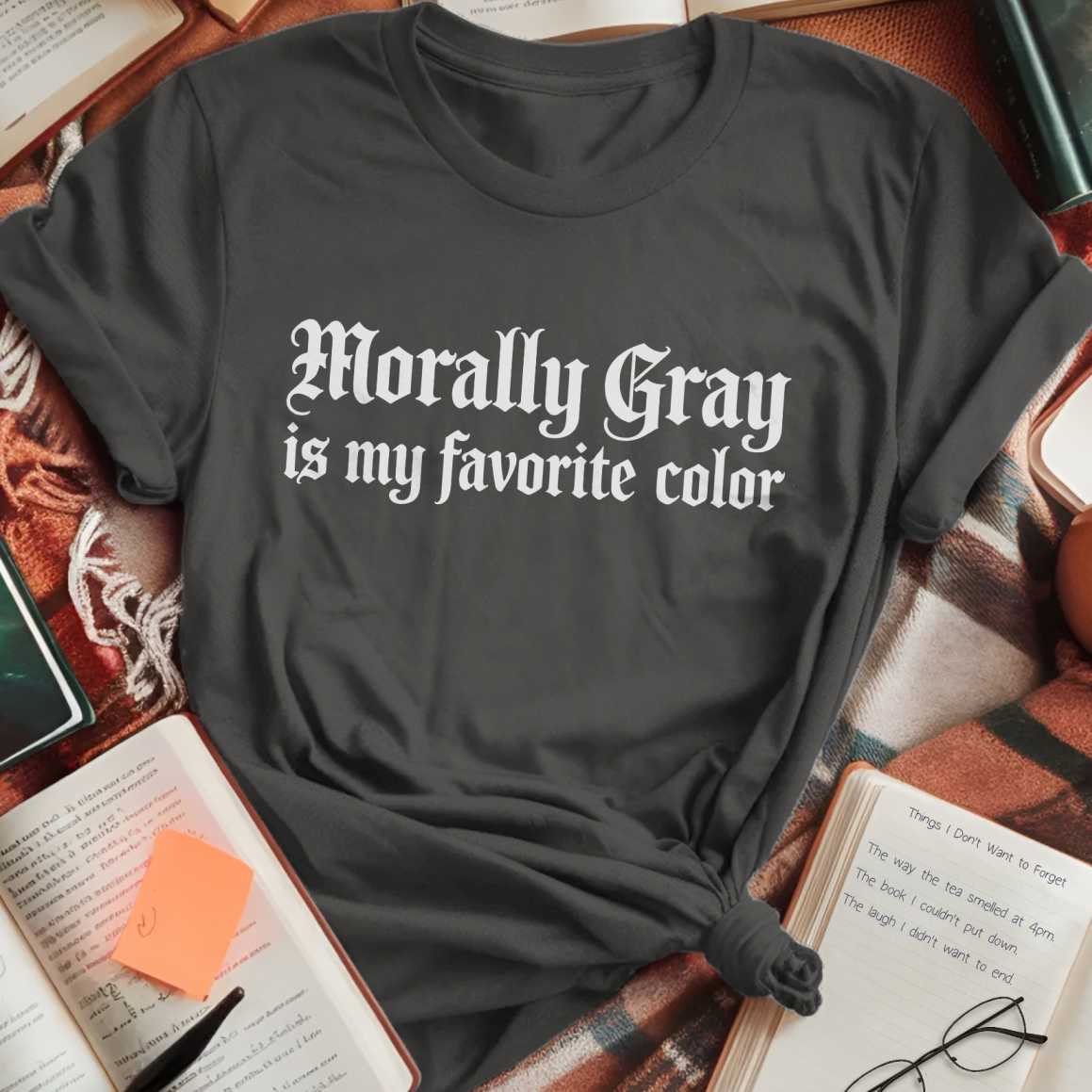 Morally Gray Favorite Color T-Shirt