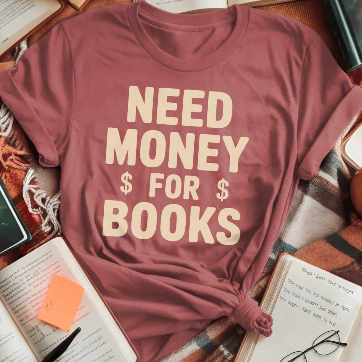 Need Money For Books T-Shirt