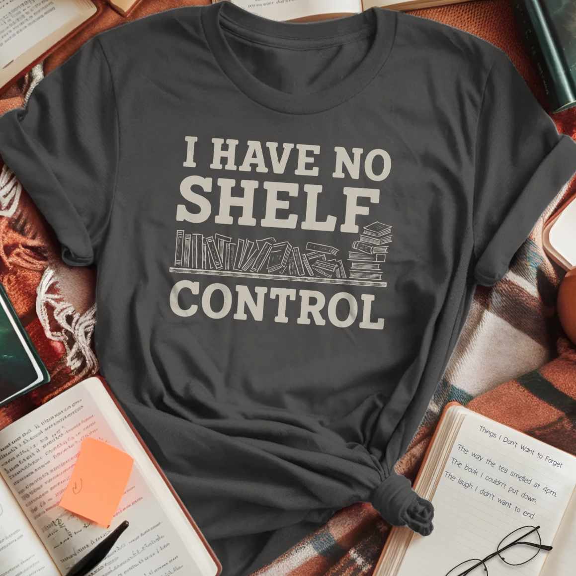 No Shelf Control Bookshelf T-Shirt