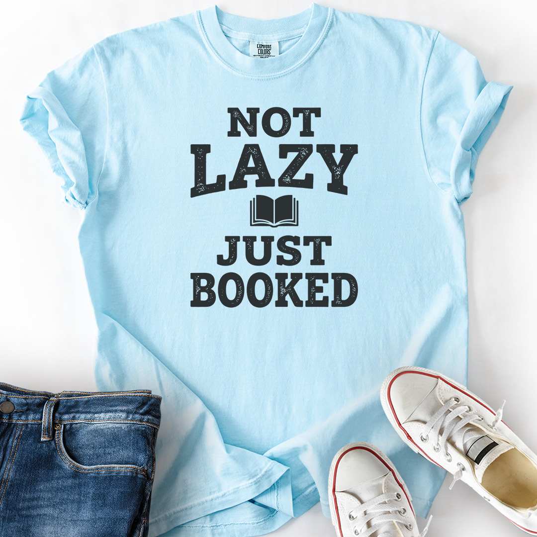 Not Lazy Booked T-Shirt
