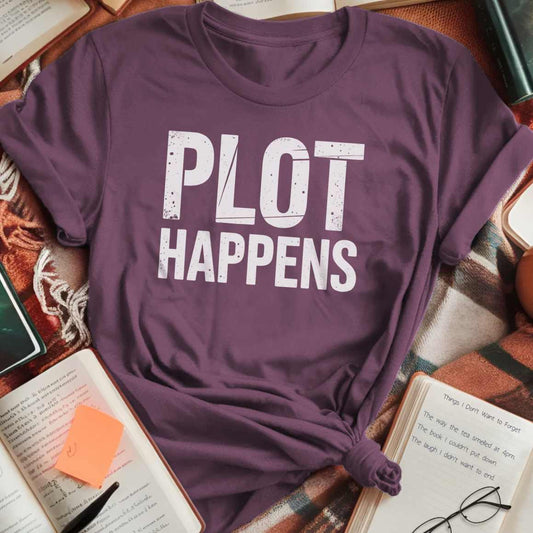 Plot Happens T-Shirt