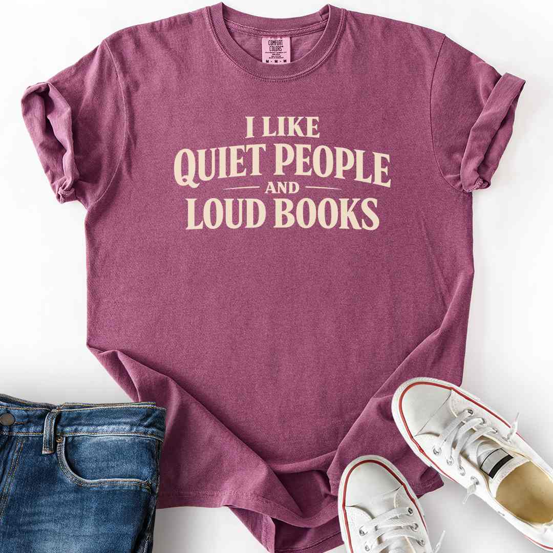 Quiet People Loud Books T-Shirt