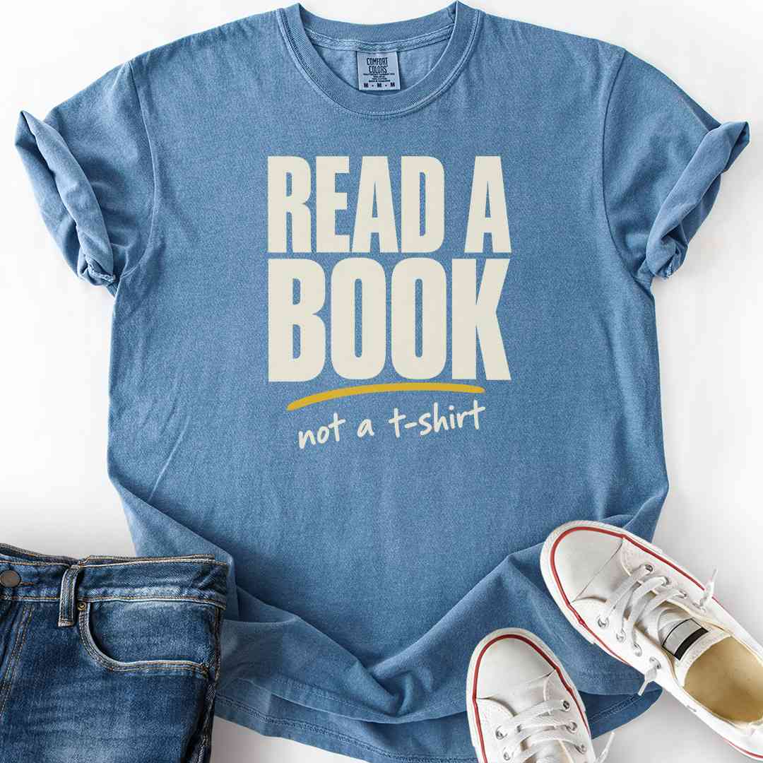 Read A Book Not A T-Shirt