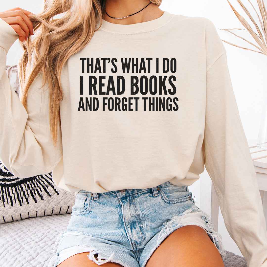 Read And Forget Things Long Sleeve Shirt