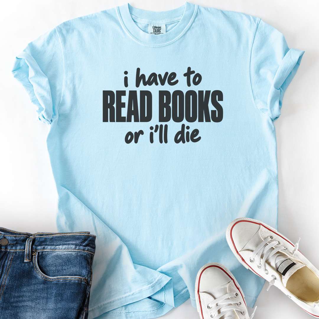 Read Books Or Die T-Shirt