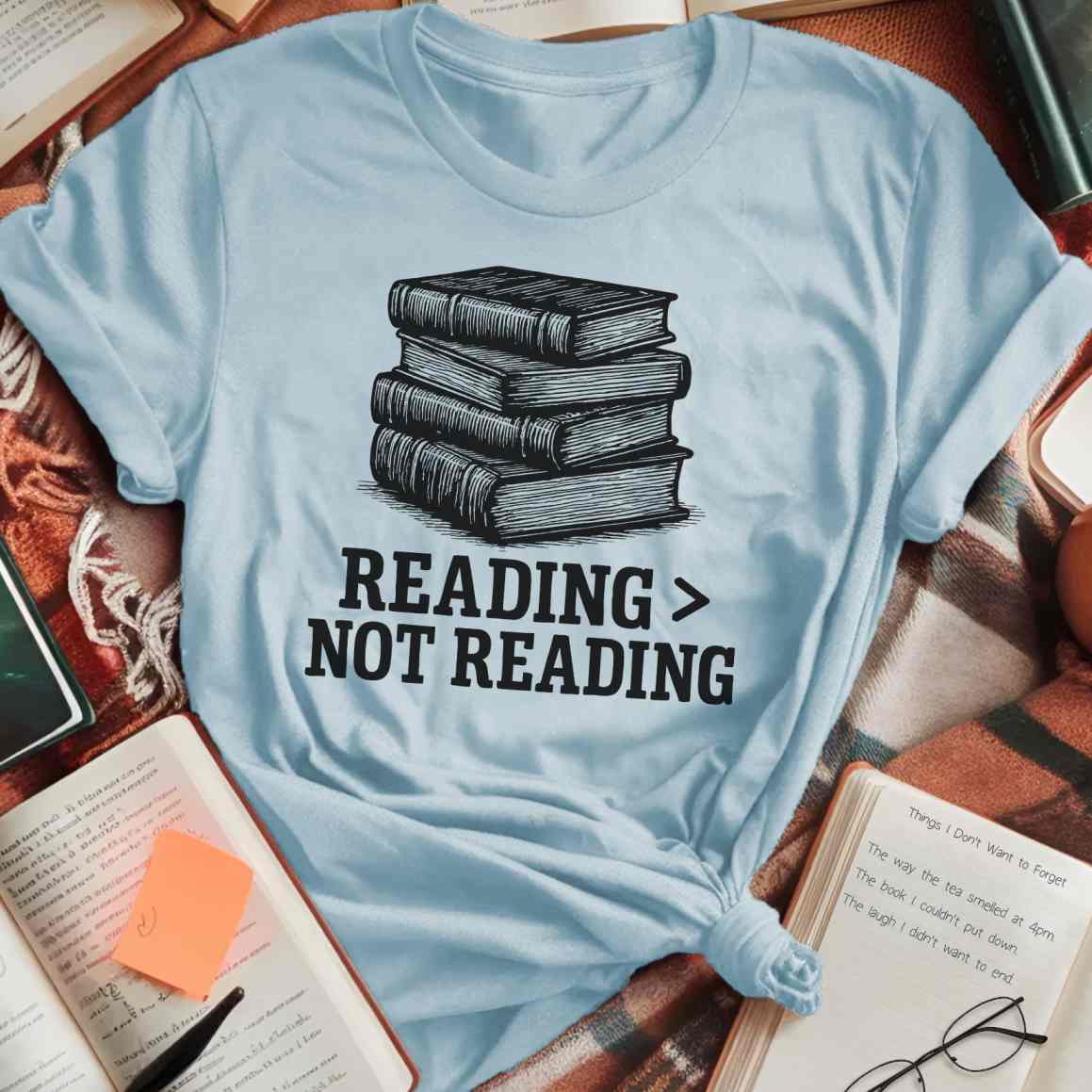 Reading Better Than Not T-Shirt