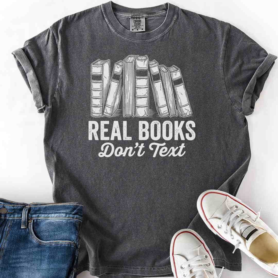 Real Books Don't Text T-Shirt