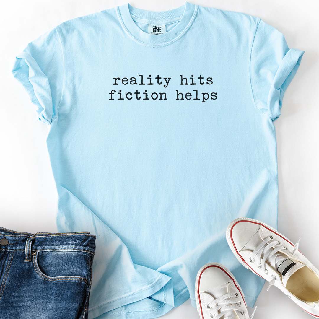 Reality Hits Fiction Helps T-Shirt