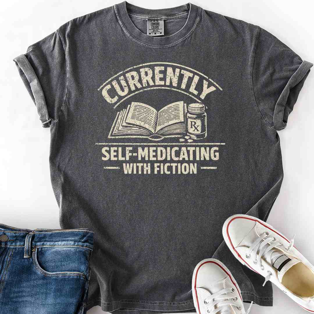 Self-Medicating With Fiction T-Shirt