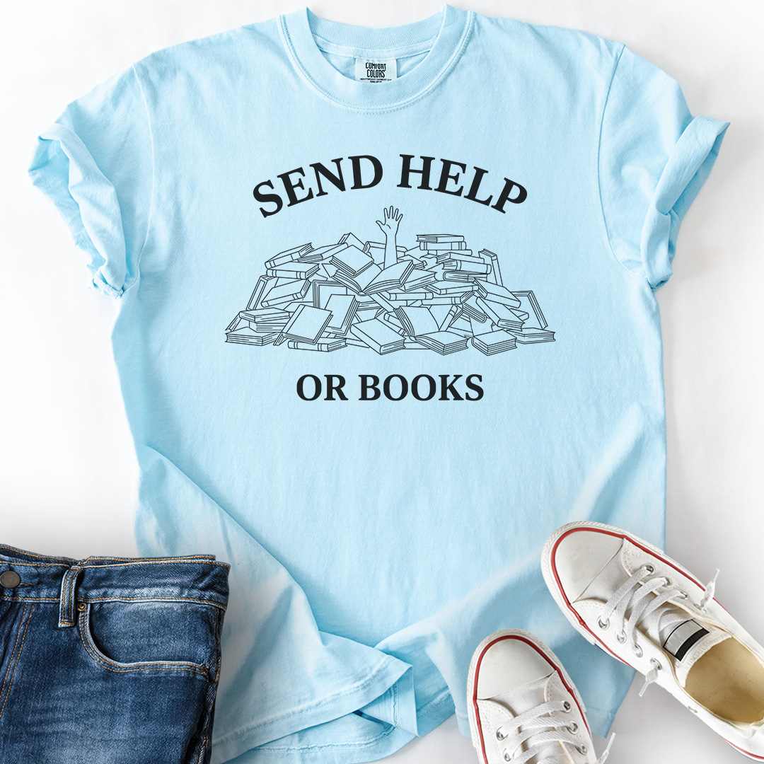 Send Help Or Books T-Shirt
