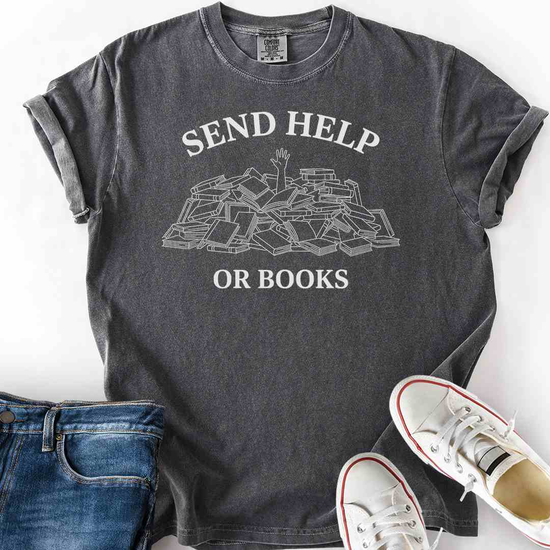 Send Help Or Books T-Shirt