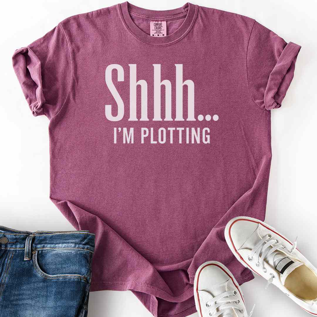 Shhh I'm Plotting T-Shirt