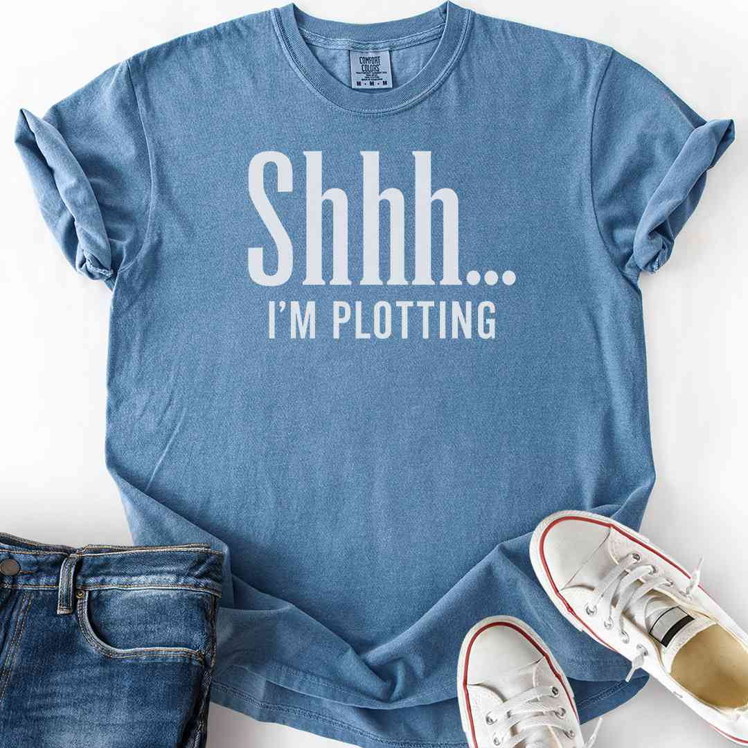 Shhh I'm Plotting T-Shirt