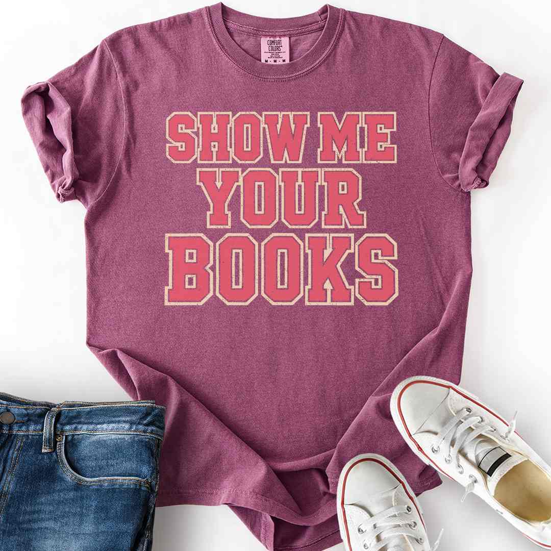 Show Me Your Books T-Shirt