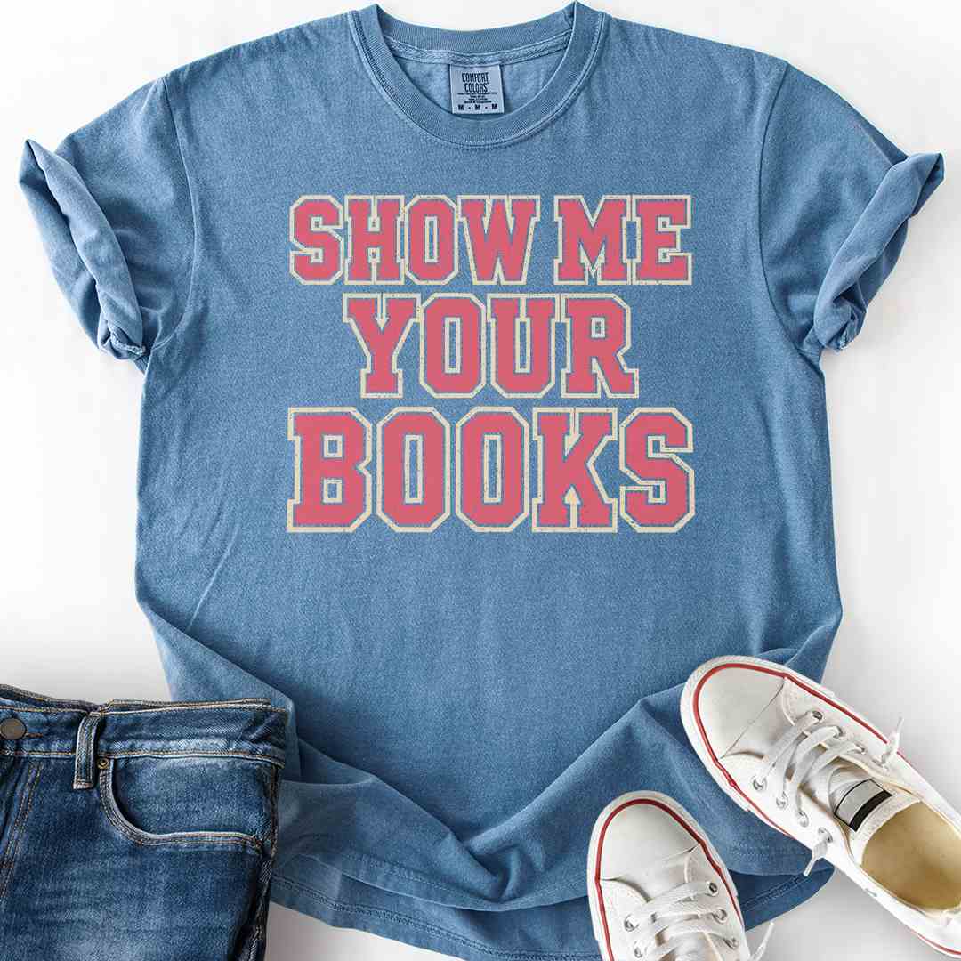 Show Me Your Books T-Shirt