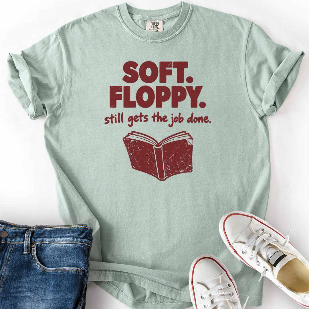 Soft And Floppy T-Shirt