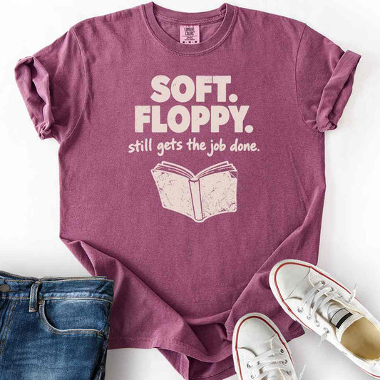 Soft And Floppy T-Shirt