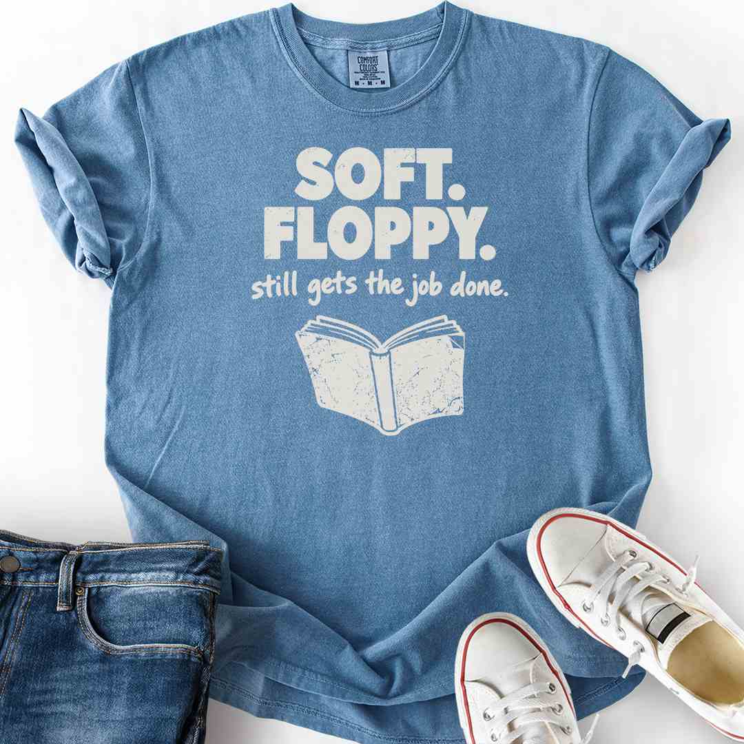 Soft And Floppy T-Shirt