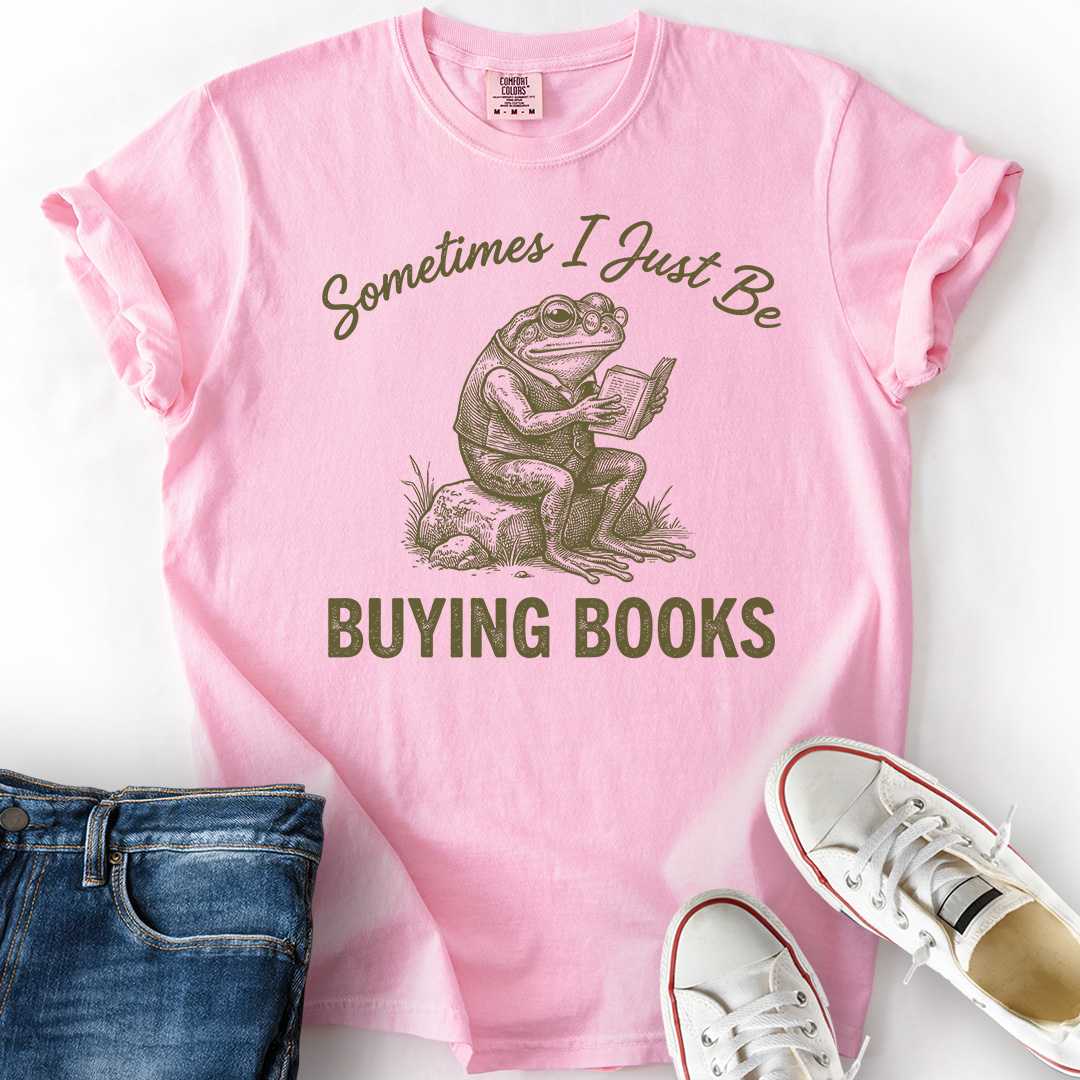 Sometimes Buying Books T-Shirt