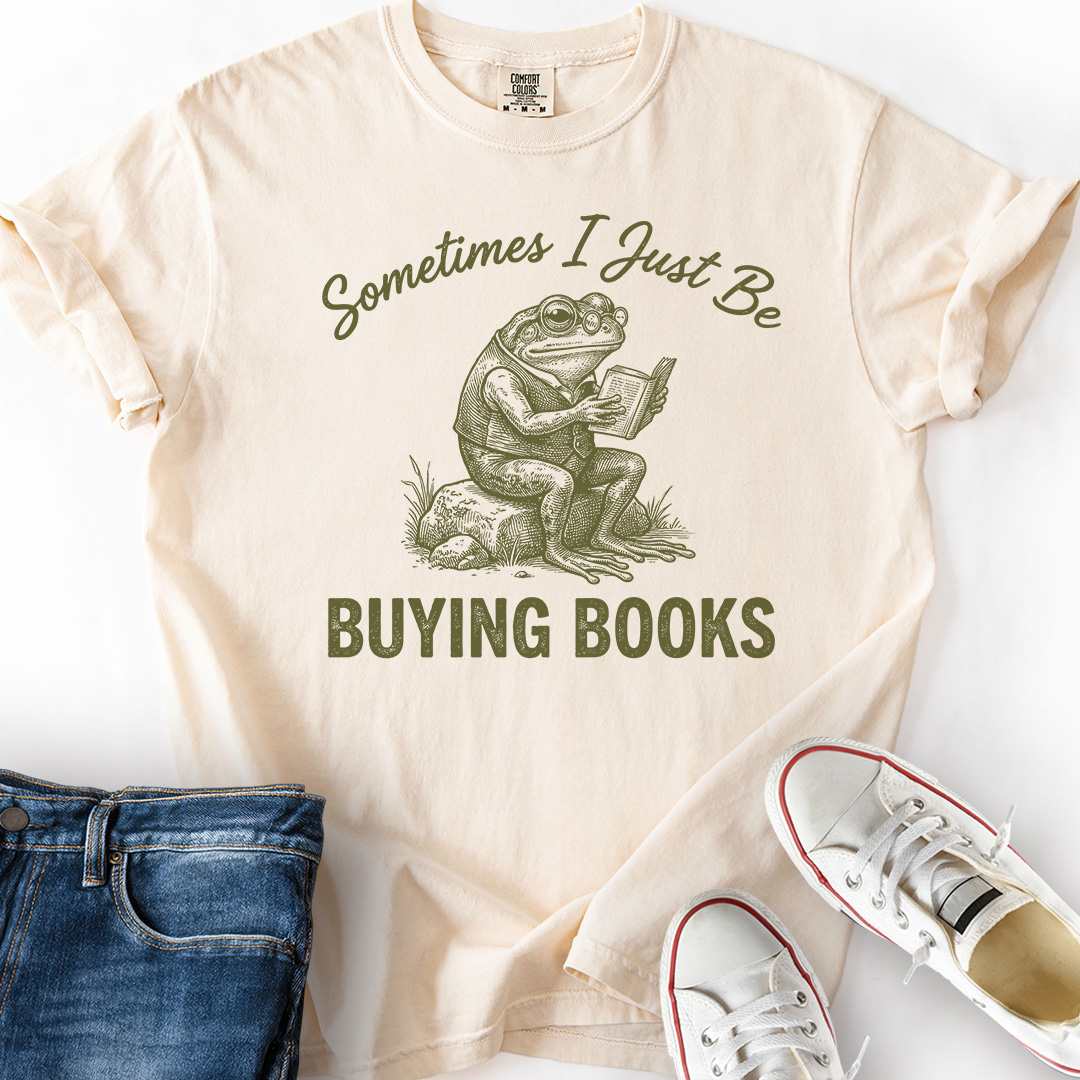 Sometimes Buying Books T-Shirt