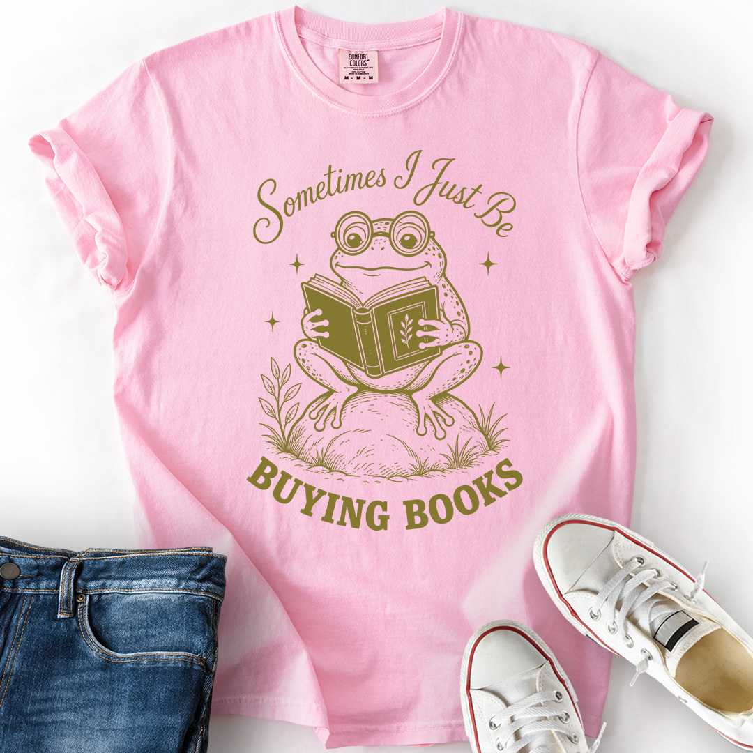 Sometimes Buying Books T-Shirt