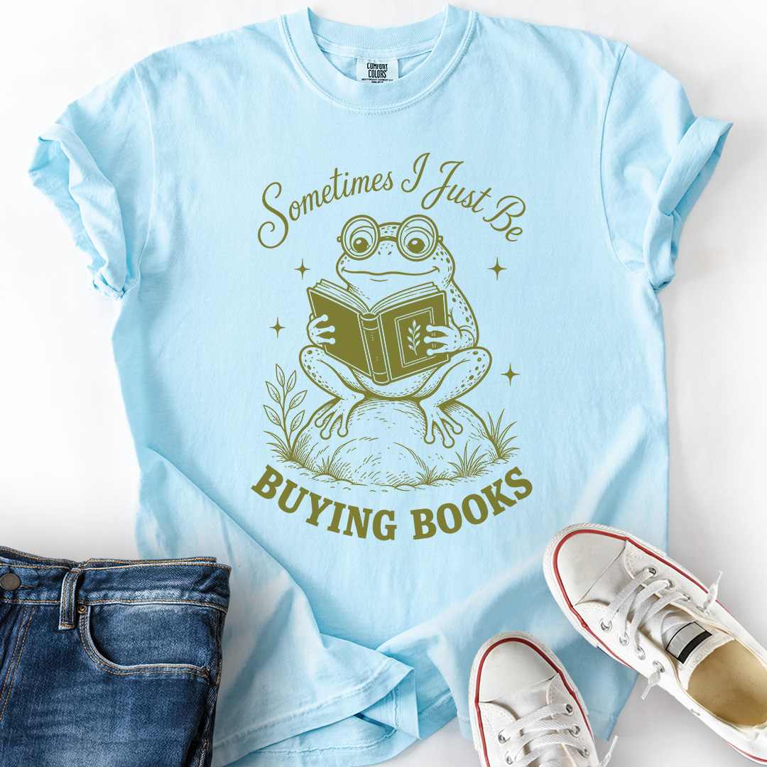 Sometimes Buying Books T-Shirt