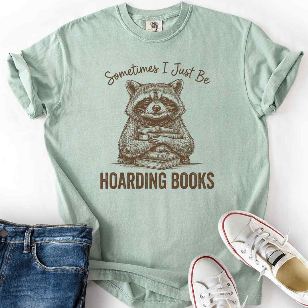 Sometimes Hoarding T-Shirt