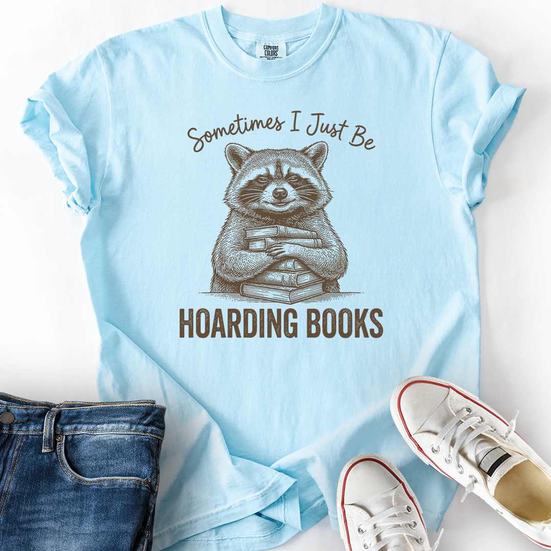 Sometimes Hoarding T-Shirt