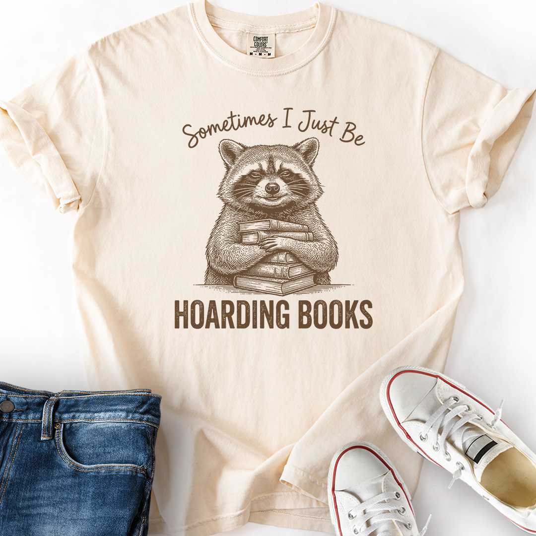 Sometimes Hoarding T-Shirt